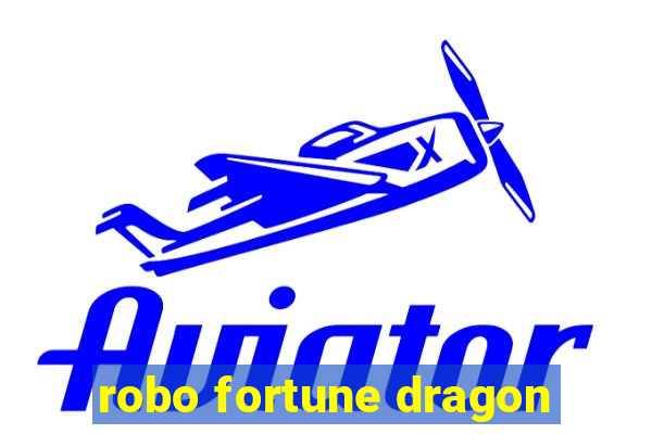 robo fortune dragon